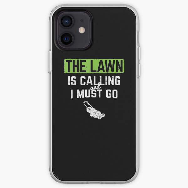 Lawn Is Calling I Must Go Landscaping Mowing iPhone Soft Case