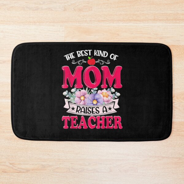 Item preview, The Best Kind Of Mom Raises A Teacher Mothers Day  designed and sold by christinero2.