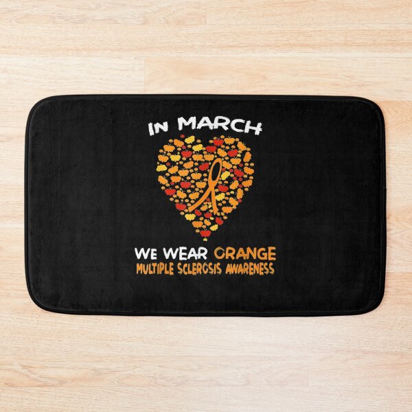 Item preview, Multiple Sclerosis Awareness Month March We Wear Orange  designed and sold by christinero2.