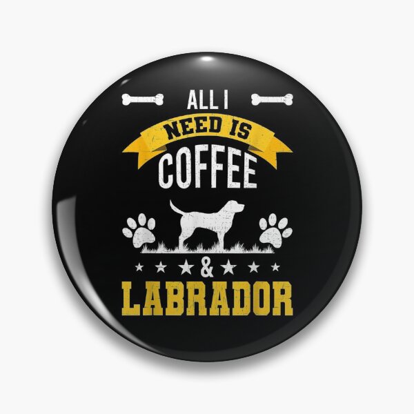 Item preview, I Need Coffee And Labrador Dog Lover  designed and sold by christinero2.