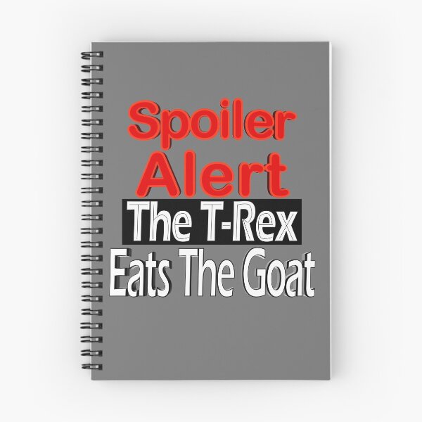 Item preview, Spoiler Alert The T-Rex Eats The Goat designed and sold by toddbrooney.
