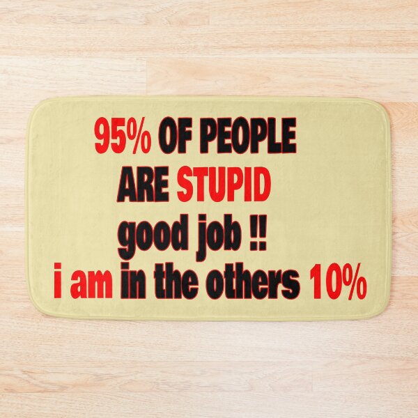 Item preview, People are stupid designed and sold by Astralia.
