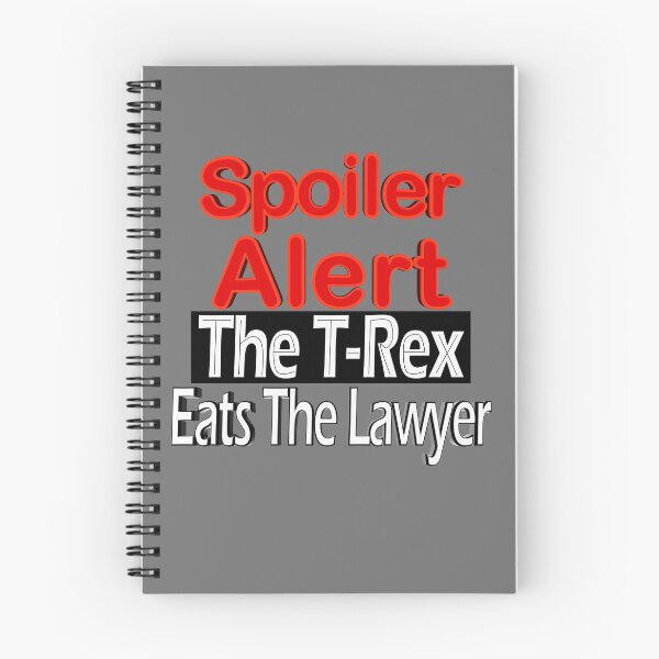 Item preview, Spoiler Alert The T-Rex Eats The Lawyer designed and sold by toddbrooney.