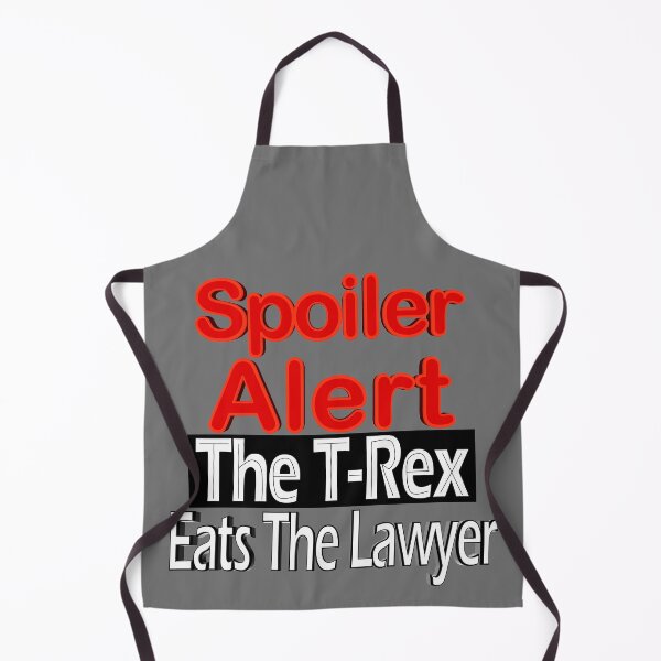 Item preview, Spoiler Alert The T-Rex Eats The Lawyer designed and sold by toddbrooney.