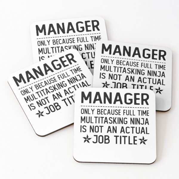 Item preview, manager only because full time multitasking ninja is not an actual job title manager gifts designed and sold by alaechamlal.