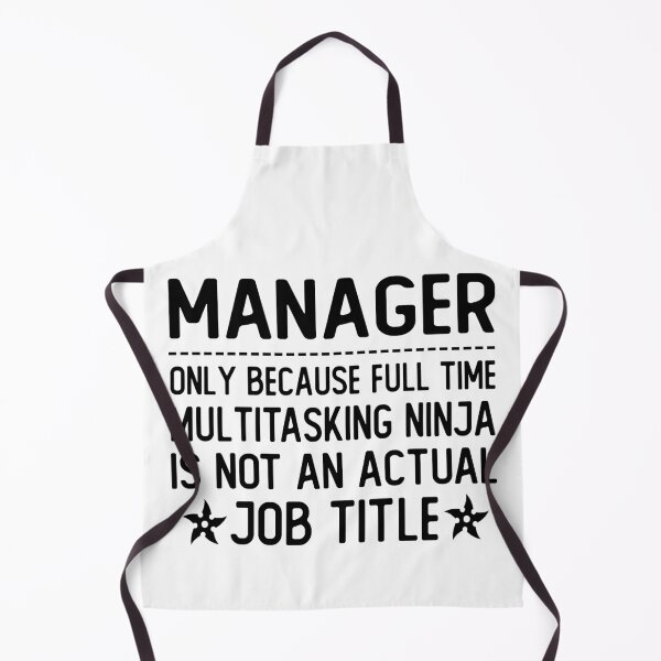 Item preview, manager only because full time multitasking ninja is not an actual job title manager gifts designed and sold by alaechamlal.