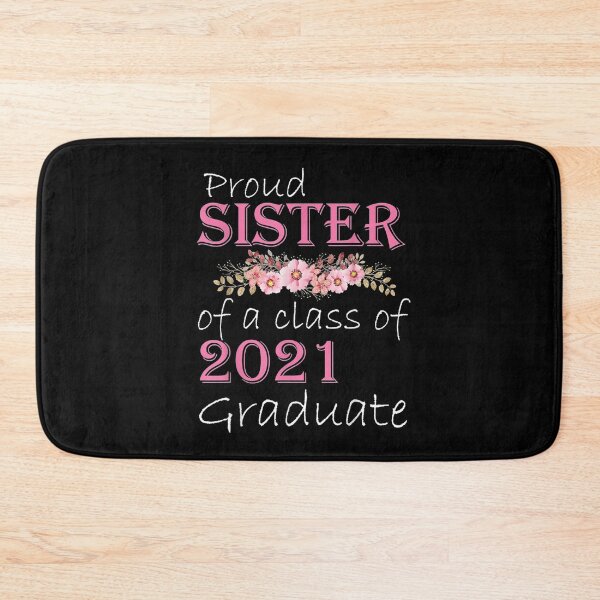 Item preview, Proud Sister Of A Class Of 2021 Graduate  designed and sold by christinero2.