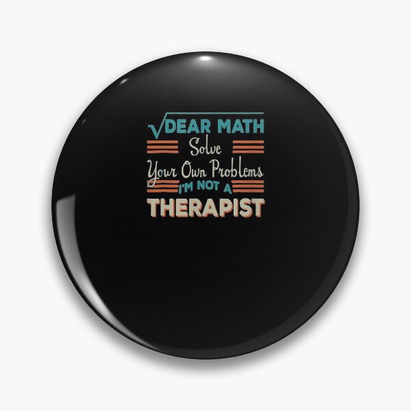 Item preview, Dear Math Solve Your Own Problems Im Not A Therapist  designed and sold by christinero2.