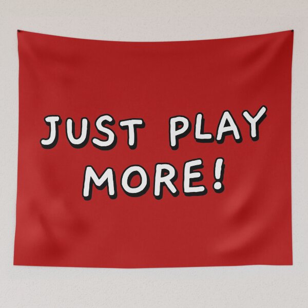 Item preview, Just Play More designed and sold by JienChan26.