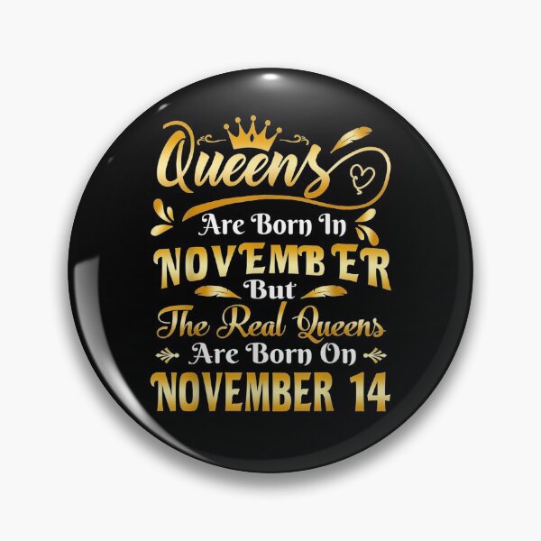 Item preview, Real Queens Are Born On November 14th Birthday  designed and sold by christinero2.
