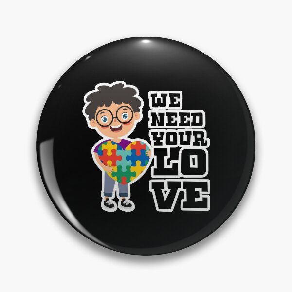 Item preview, We Need Your Love Autism Awareness Gift designed and sold by TTFMerch.