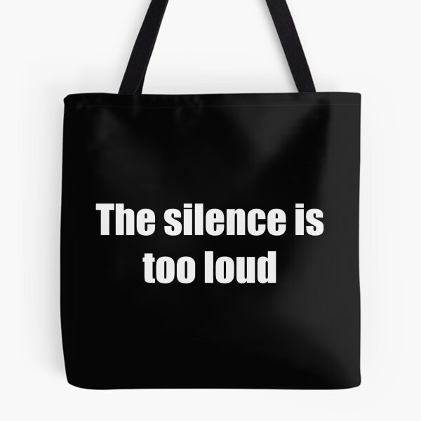 Item preview, The silence is too loud designed and sold by Zexten.
