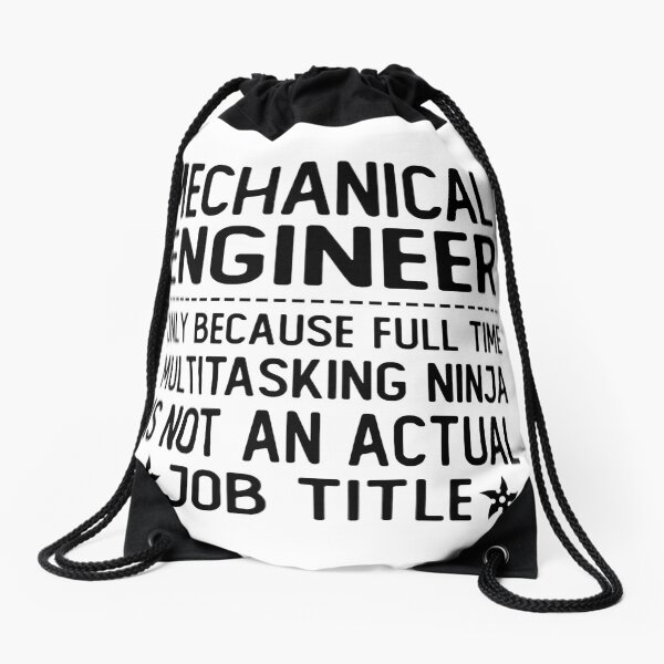 Item preview, mechanical engineer only because full time multitasking ninja is not an actual job title mechanical engineer gifts designed and sold by alaechamlal.