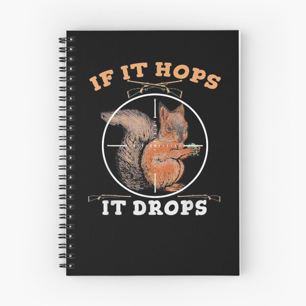 Item preview, If It Hops It Drops Squirrel Hunting Rodent  designed and sold by dannareyansh.
