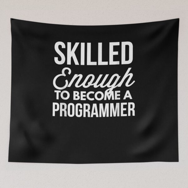 Item preview, Skilled Enough To Become A Programmer Gift  designed and sold by venitamara.