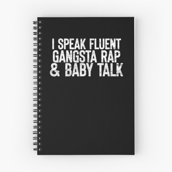 Item preview, Funny I Speak Fluent Gangsta Rap And Baby Talk  designed and sold by dannareyansh.