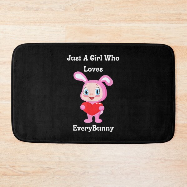 Item preview, Just A Girl Who Loves Everybunny  designed and sold by dannareyansh.