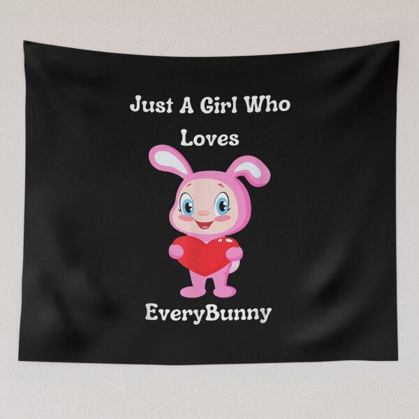 Item preview, Just A Girl Who Loves Everybunny  designed and sold by dannareyansh.