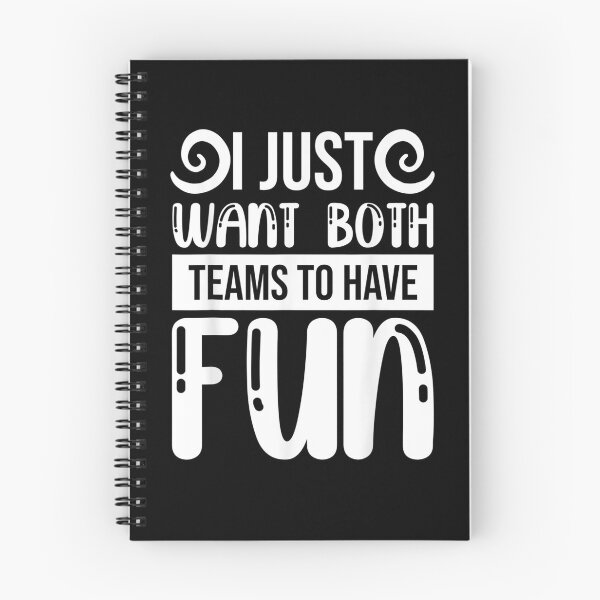 Item preview, I Just Want Both Teams To Have Fun Tailgating Sport Team  designed and sold by dannareyansh.