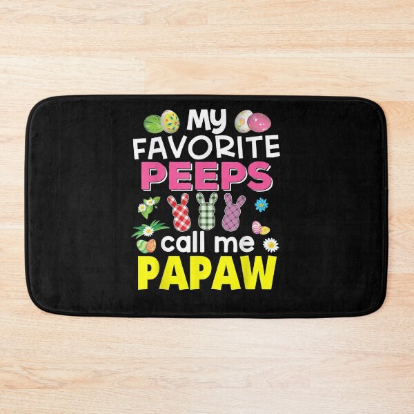 Item preview, My Favorite Peeps Call Me Papaw Bunny Family Egg Hunt Love  designed and sold by dannareyansh.