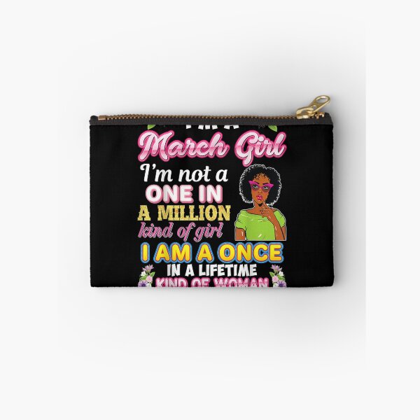 Item preview, I'm A March Girl Not One In Million Kind Of Girl Birthday  designed and sold by dannareyansh.