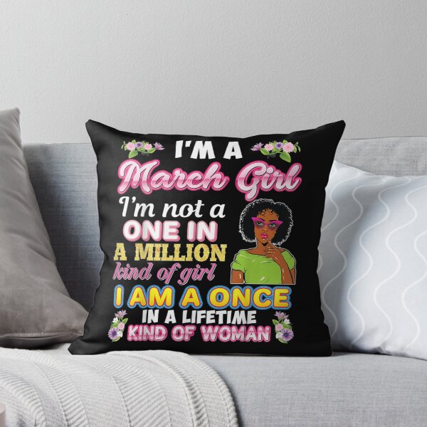 Item preview, I'm A March Girl Not One In Million Kind Of Girl Birthday  designed and sold by dannareyansh.