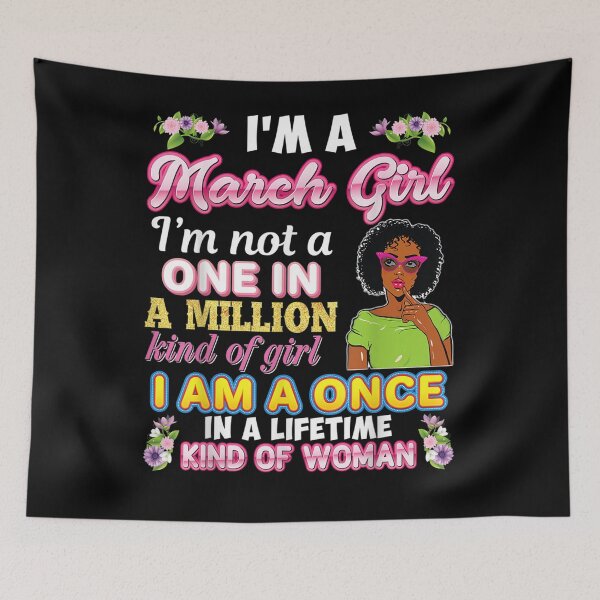Item preview, I'm A March Girl Not One In Million Kind Of Girl Birthday  designed and sold by dannareyansh.