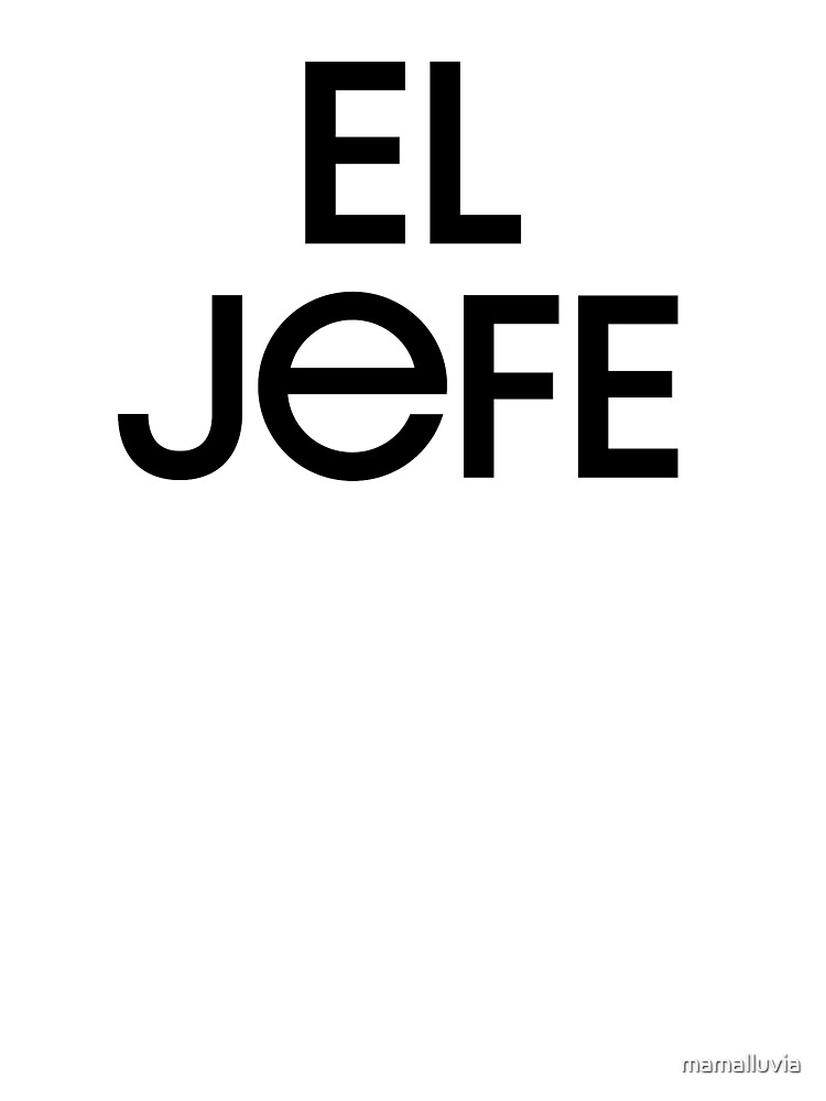 El Jefe or The Boss, in Spanish " Kids Sale mamalluvia | Redbubble