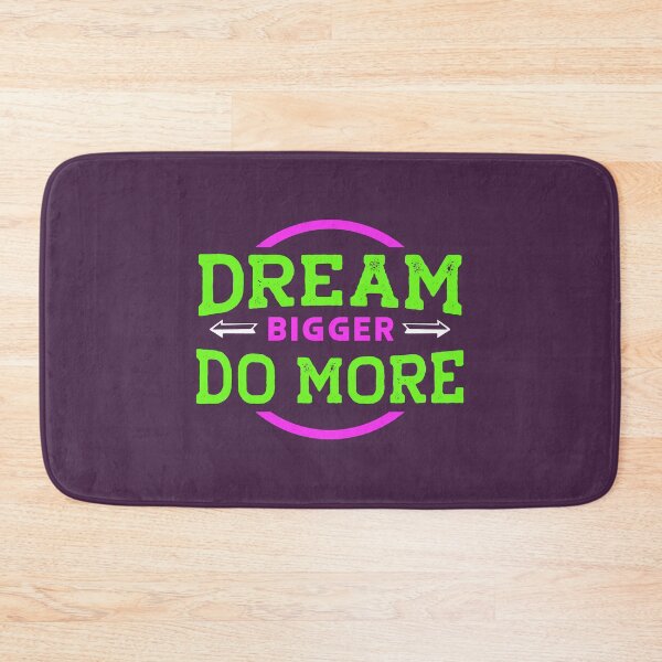 Item preview, Dream Bigger, Do More designed and sold by GeeHanz.