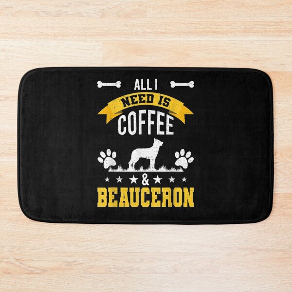 Item preview, I Need Coffee And Beauceron Dog Lover  designed and sold by dannareyansh.