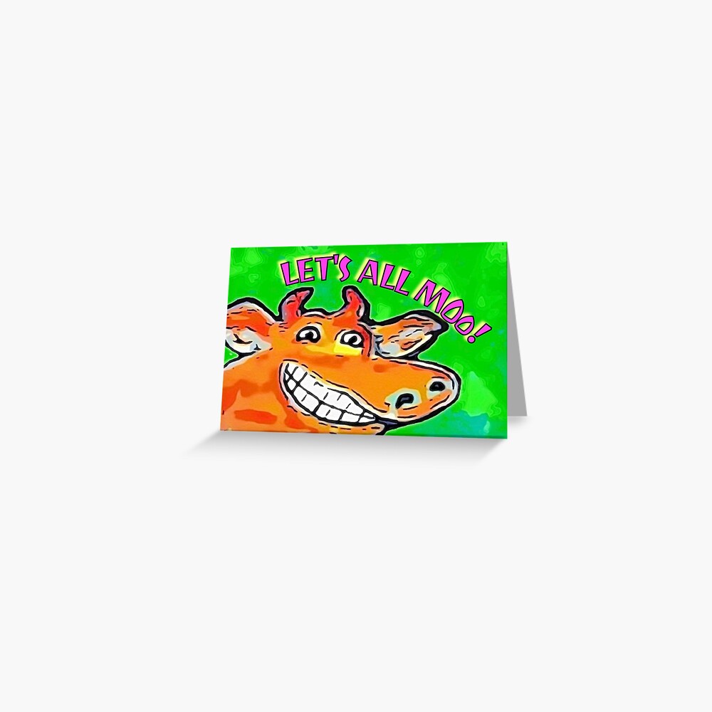 LETS ALL MOO Greeting Card
