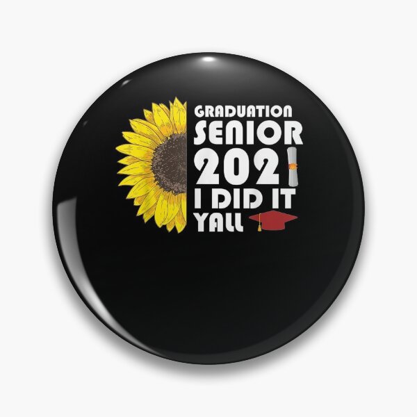 Item preview, Senior 2021 Sunflower Graduation Class Of 2021 I Did It  designed and sold by dannareyansh.