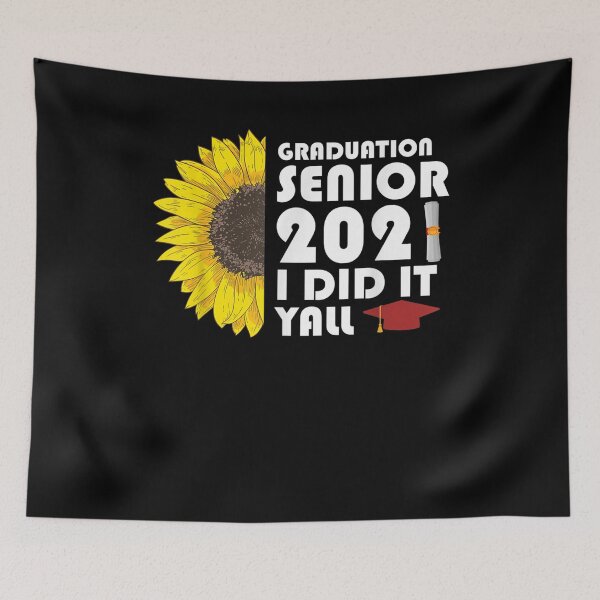 Item preview, Senior 2021 Sunflower Graduation Class Of 2021 I Did It  designed and sold by dannareyansh.