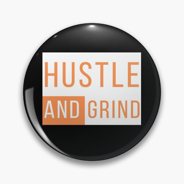 Item preview, Hustle And Grind Motivation Saying designed and sold by DerEmmat.