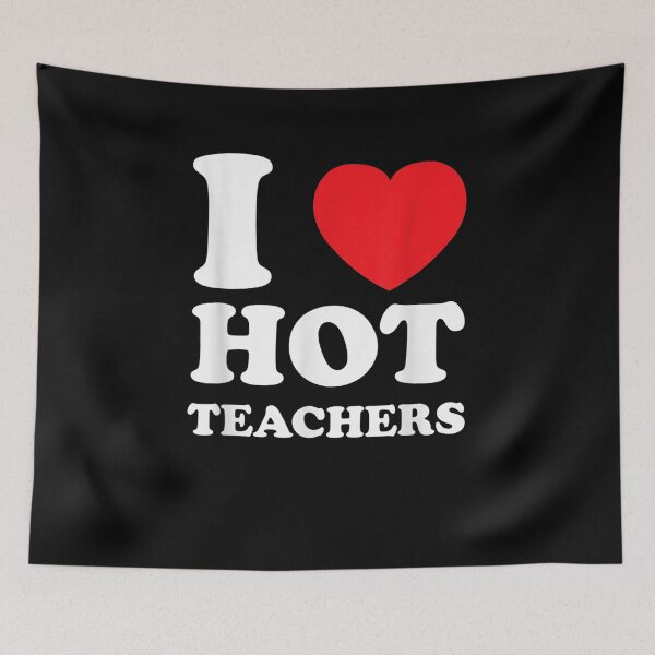 Item preview, I Love Hot Teachers Gift  designed and sold by venitamara.