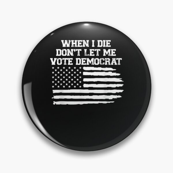 Item preview, When I Die Don't Let Me Vote Democrat T-Shirt  designed and sold by Lukifo-Complex.