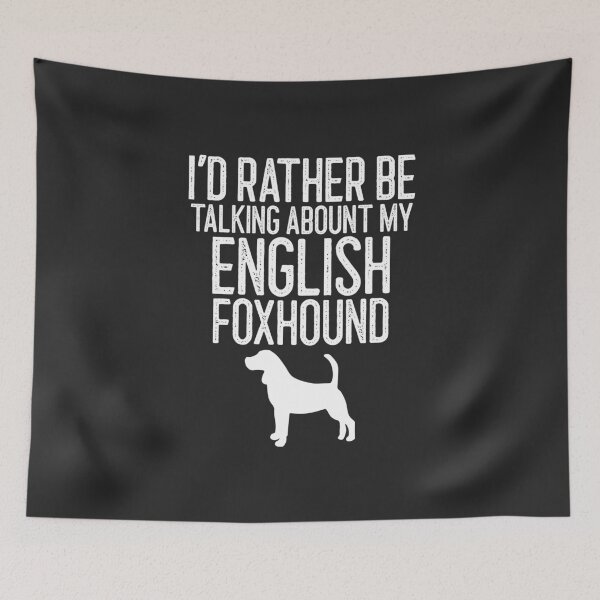 Item preview, I'd Rather Be Talking About My English Foxhound Dog Lover Gift designed and sold by EricJP.