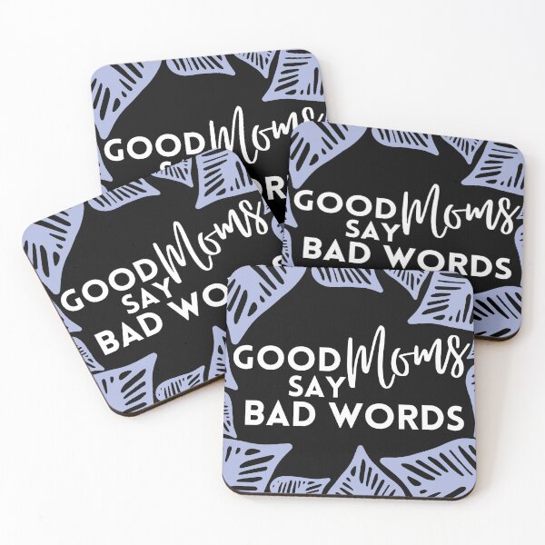 Item preview, Cool Good Moms Say Bad Words Design designed and sold by MoninasArt.