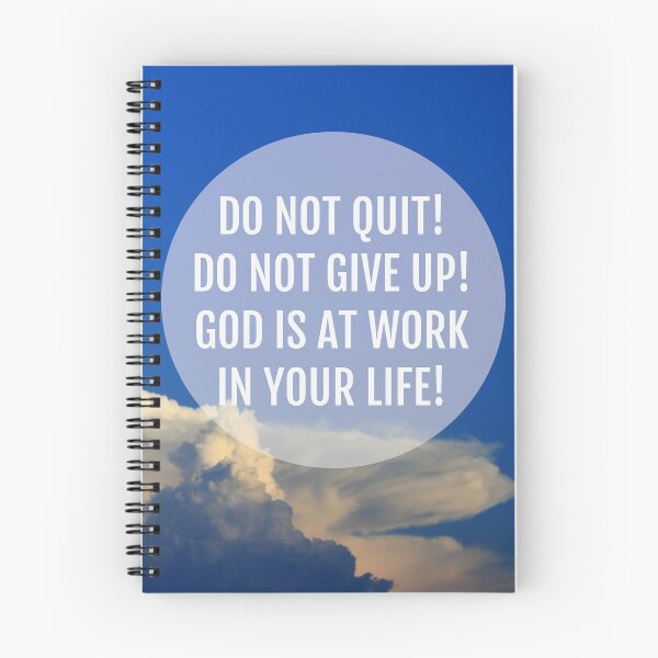 Item preview, Do not quit! Do not give up! God is at work in your life! designed and sold by della95.