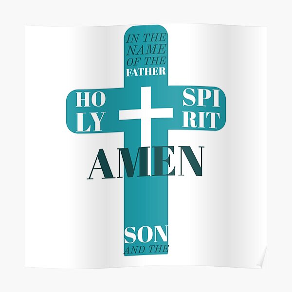 Póster «EN NOMBRE DEL PADRE HIJO Y ESPÍRITU SANTO AMÉN» de TheVirtualShop |  Redbubble