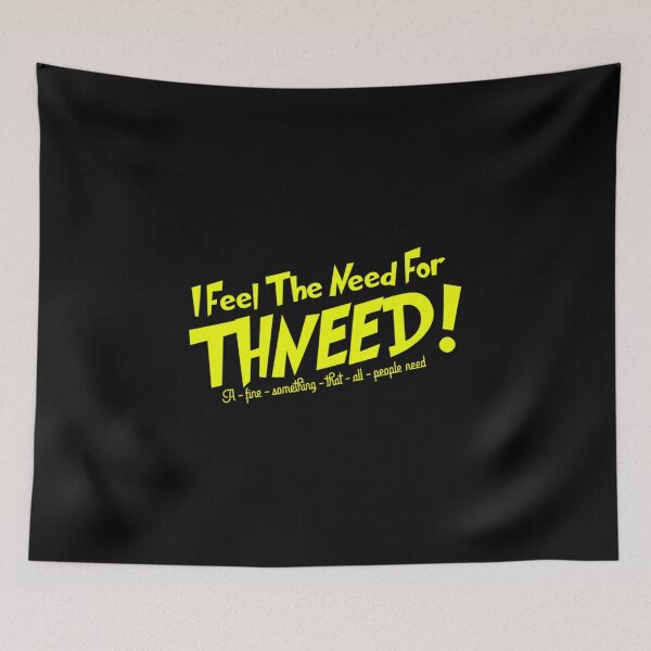 Item preview, I Feel The Need for Thneed designed and sold by reasonni911.