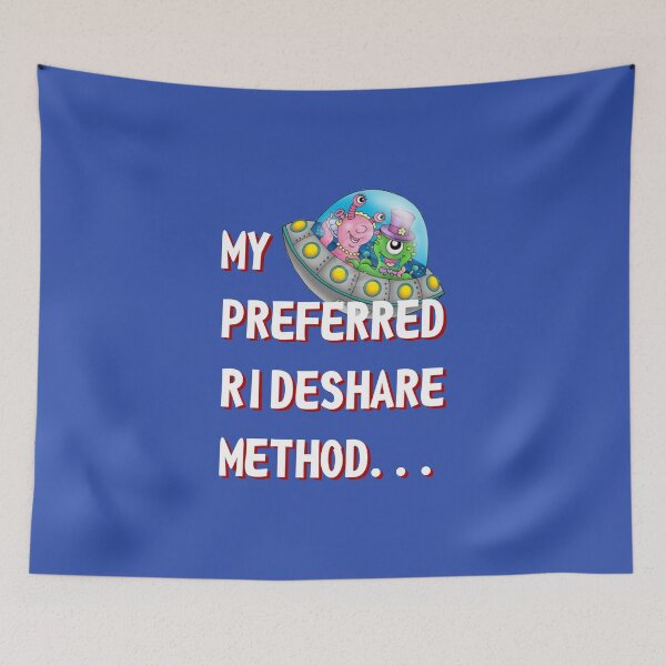 Item preview, UFO Humor, “MY PREFERRED RIDESHARE METHOD” Design designed and sold by ThisNThatImages.