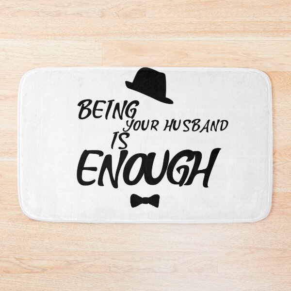 Item preview, Being Your Husband Is Enough (Dark) designed and sold by AbsurdlyEpic.