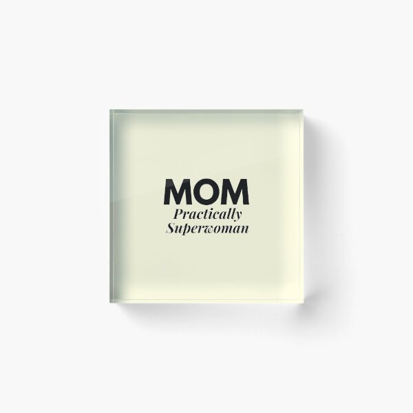 Item preview, MOM...Practically Superwoman designed and sold by SPF14.