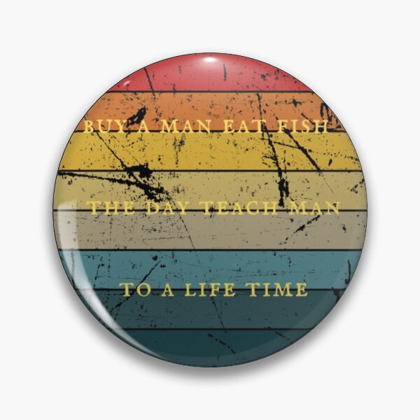 Item preview, Buy A Man Eat Fish The Day Teach Man To A Life Time designed and sold by DigitalSantino.