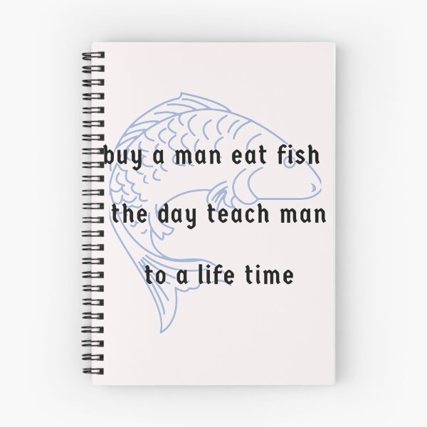 Item preview, Buy A Man Eat Fish The Day Teach Man To A Life Time designed and sold by DigitalSantino.