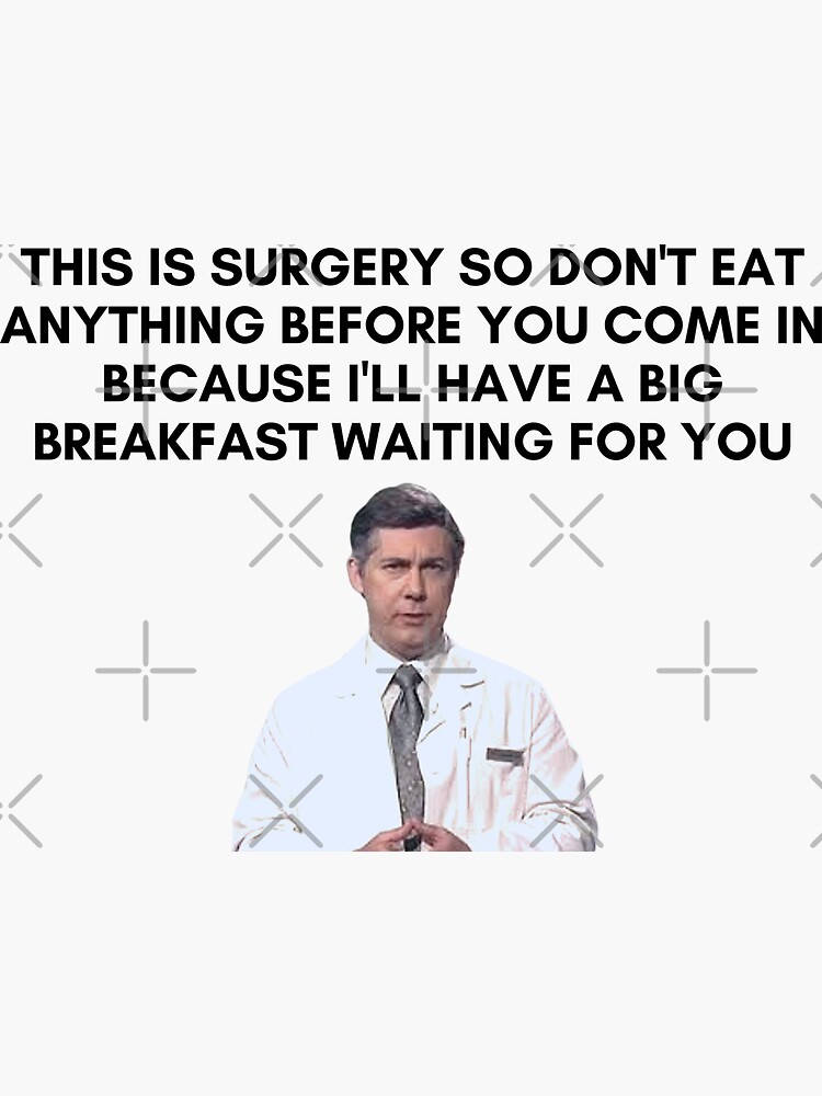 30 Rock Dr Leo Spaceman This is surgery so dont eat anything