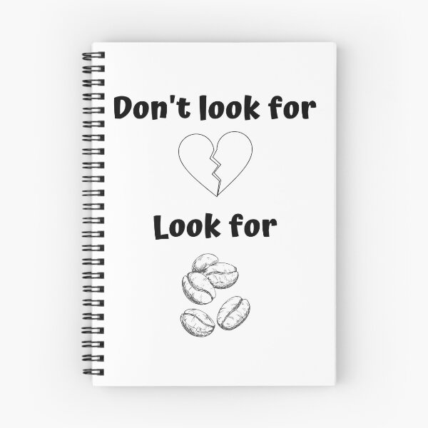 Item preview, Don't look for love look for coffee designed and sold by Zs Photo.