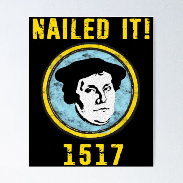 Item preview, Martin Luther Nailed it 1517 Protestant Reformation designed and sold by RaulHughes.