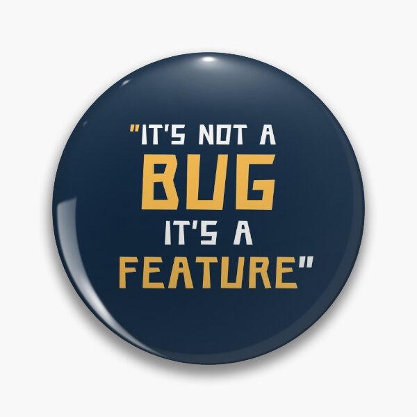 Item preview, It's not a BUG, it's a FEATURE coding joke designed and sold by Humor Nation.